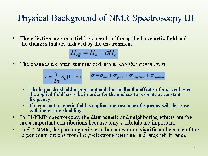 Physical Background of NMR Spectroscopy III • The effective magnetic field is a result Physical Background of NMR Spectroscopy III • The effective magnetic field is a result