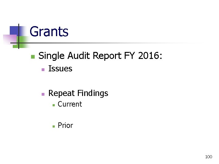 Grants Single Audit Report FY 2016: Issues Repeat Findings Current Prior 100 