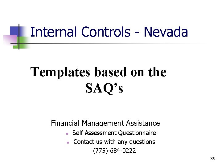 Internal Controls - Nevada Templates based on the SAQ’s Financial Management Assistance Self Assessment