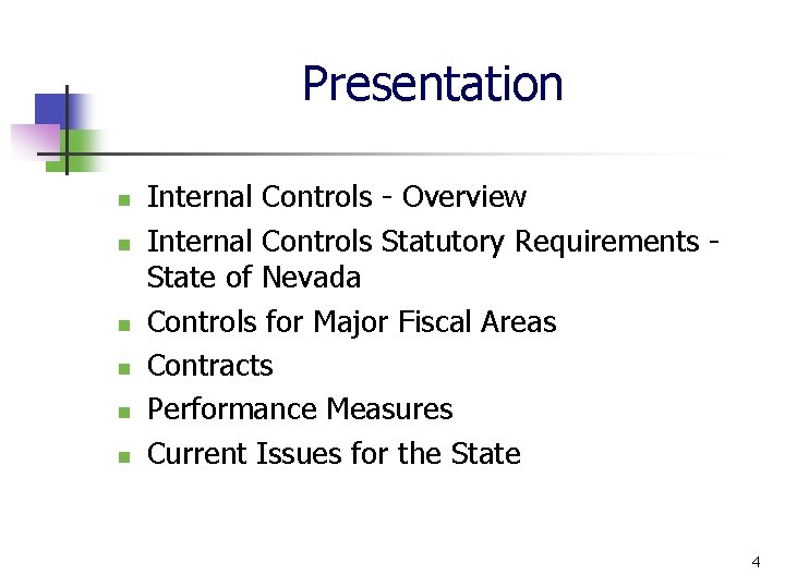 Presentation Internal Controls - Overview Internal Controls Statutory Requirements - State of Nevada Controls