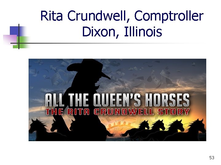 Rita Crundwell, Comptroller Dixon, Illinois 53 