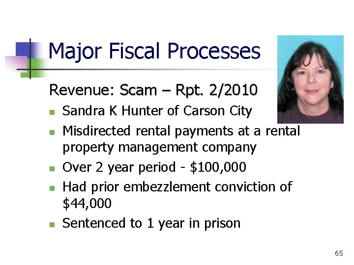 Major Fiscal Processes Revenue: Scam – Rpt. 2/2010 Sandra K Hunter of Carson City