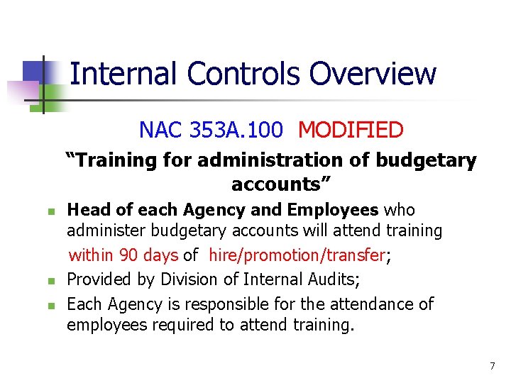 Internal Controls Overview NAC 353 A. 100 MODIFIED “Training for administration of budgetary accounts”