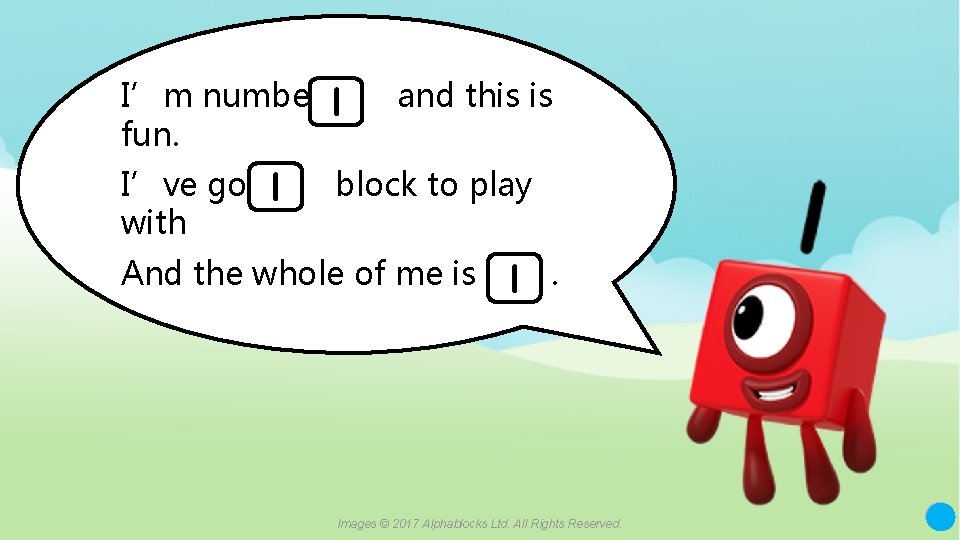 I’m number fun. I’ve got with and this is block to play And the