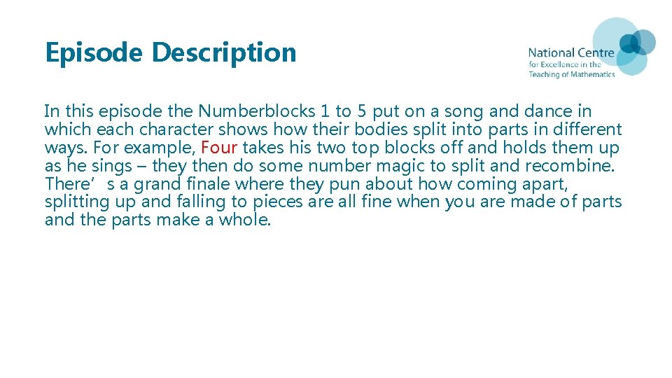 Episode Description In this episode the Numberblocks 1 to 5 put on a song