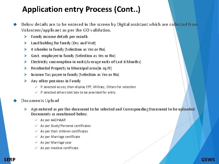 Application entry Process (Cont. . ) Below details are to be entered in the