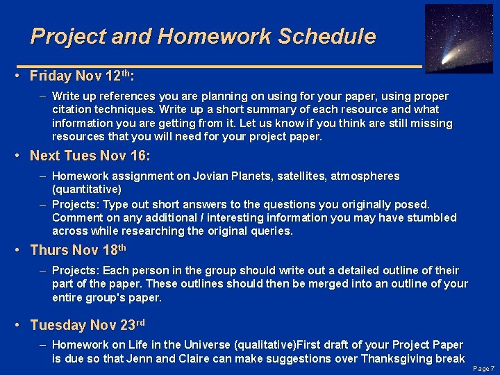 Project and Homework Schedule • Friday Nov 12 th: – Write up references you