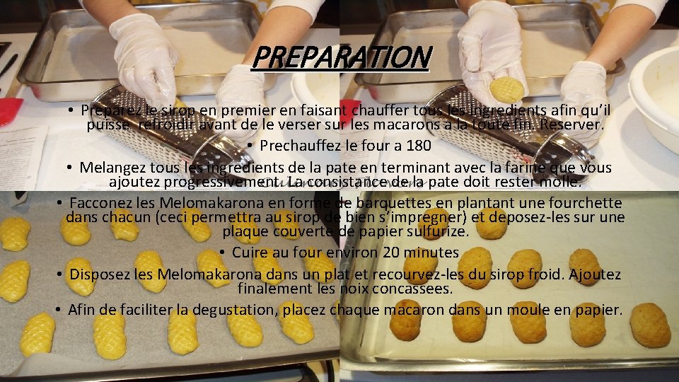 PREPARATION • Preparez le sirop en premier en faisant chauffer tous les ingredients afin