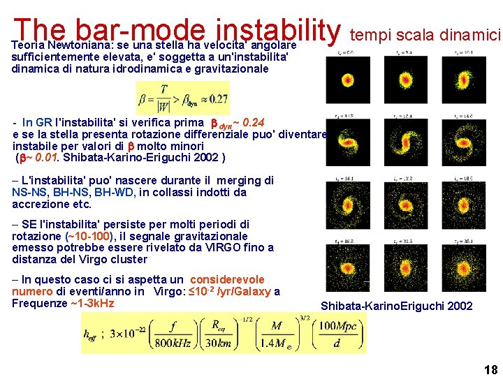 The bar-mode instability tempi scala dinamici Teoria Newtoniana: se una stella ha velocita' angolare