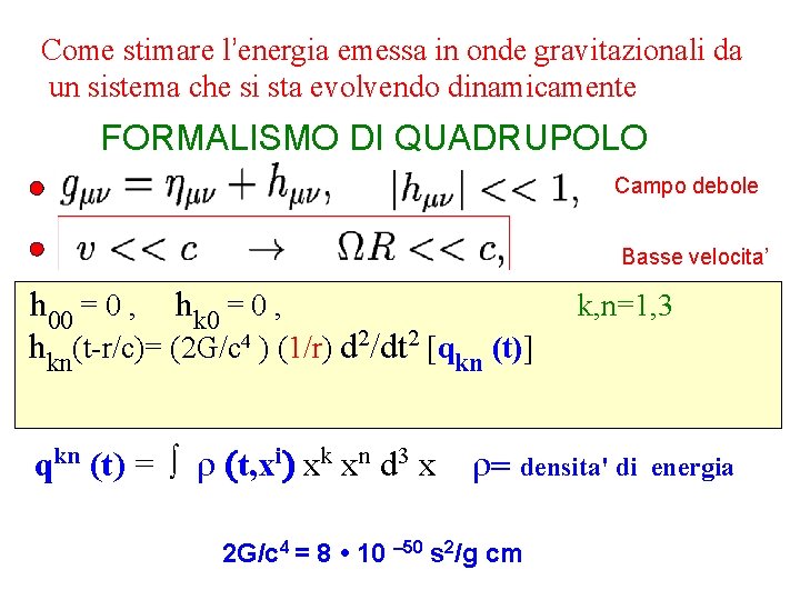 Come stimare l’energia emessa in onde gravitazionali da un sistema che si sta evolvendo