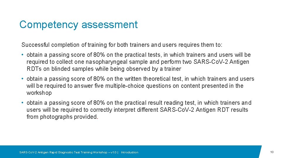 Competency assessment Successful completion of training for both trainers and users requires them to: Competency assessment Successful completion of training for both trainers and users requires them to: