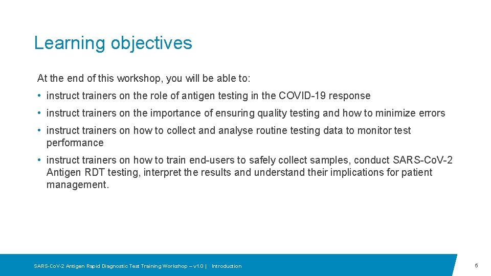 Learning objectives At the end of this workshop, you will be able to: • Learning objectives At the end of this workshop, you will be able to: •