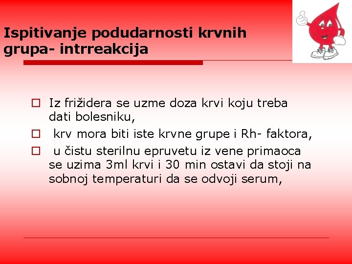 Ispitivanje podudarnosti krvnih grupa- intrreakcija o Iz frižidera se uzme doza krvi koju treba