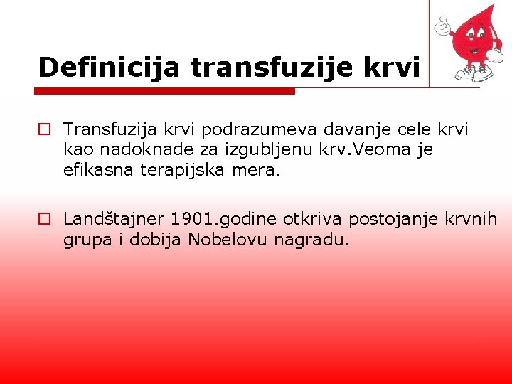 Definicija transfuzije krvi o Transfuzija krvi podrazumeva davanje cele krvi kao nadoknade za izgubljenu