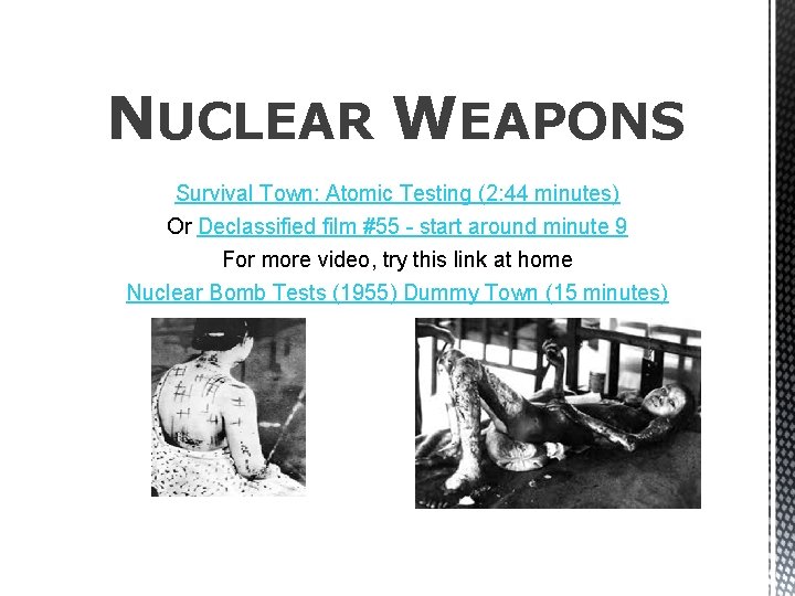 NUCLEAR WEAPONS Survival Town: Atomic Testing (2: 44 minutes) Or Declassified film #55 -