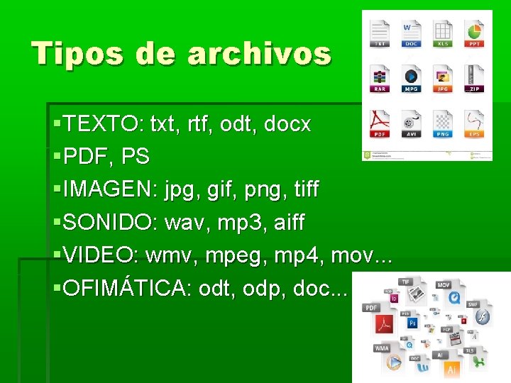 Tipos de archivos TEXTO: txt, rtf, odt, docx PDF, PS IMAGEN: jpg, gif, png, Tipos de archivos TEXTO: txt, rtf, odt, docx PDF, PS IMAGEN: jpg, gif, png,