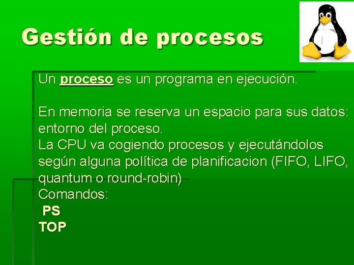 Gestión de procesos Un proceso es un programa en ejecución. En memoria se reserva Gestión de procesos Un proceso es un programa en ejecución. En memoria se reserva