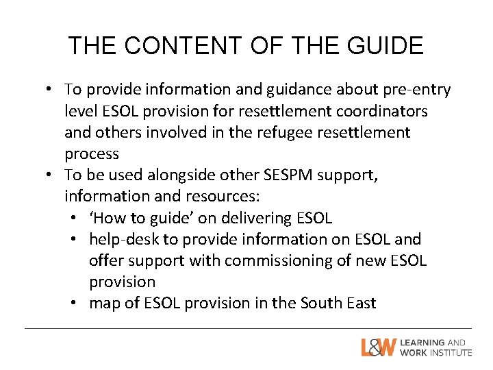 THE CONTENT OF THE GUIDE • To provide information and guidance about pre-entry level