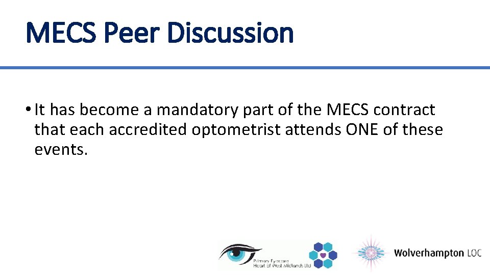 MECS Peer Discussion • It has become a mandatory part of the MECS contract