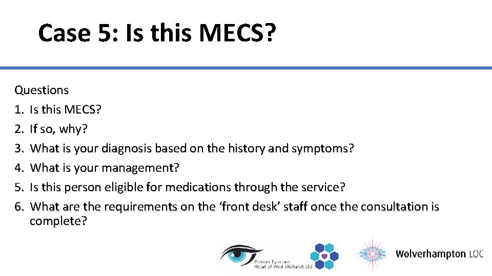 Case 5: Is this MECS? Questions 1. Is this MECS? 2. If so, why?