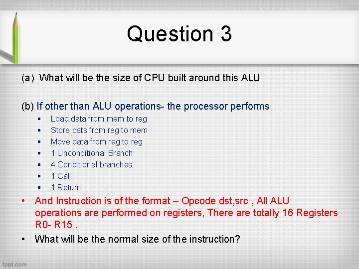 Question 3 (a) What will be the size of CPU built around this ALU