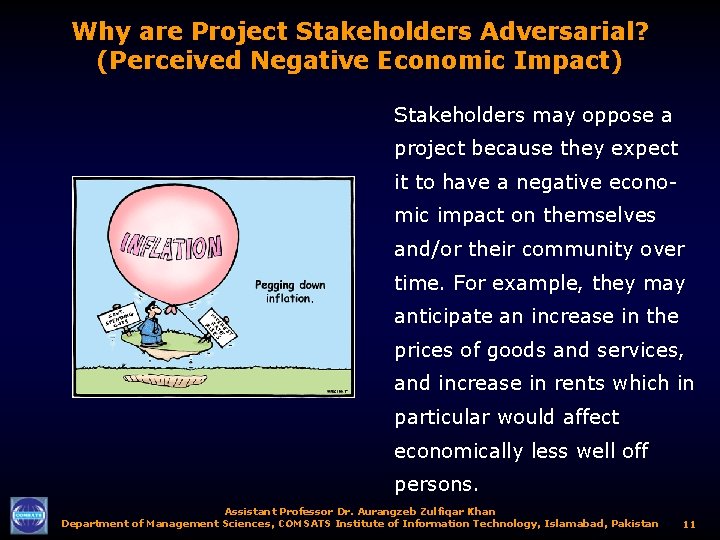 Why are Project Stakeholders Adversarial? (Perceived Negative Economic Impact) Stakeholders may oppose a project