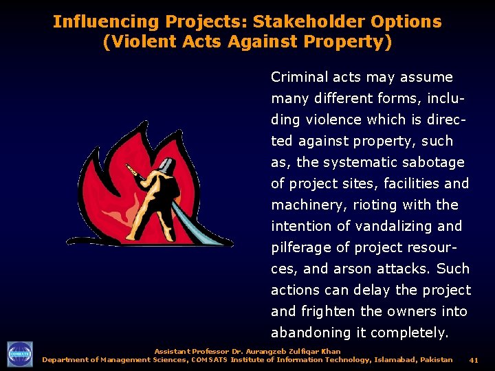 Influencing Projects: Stakeholder Options (Violent Acts Against Property) Criminal acts may assume many different