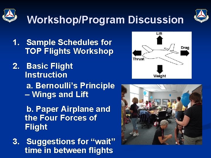 Workshop/Program Discussion 1. Sample Schedules for TOP Flights Workshop 2. Basic Flight Instruction a.