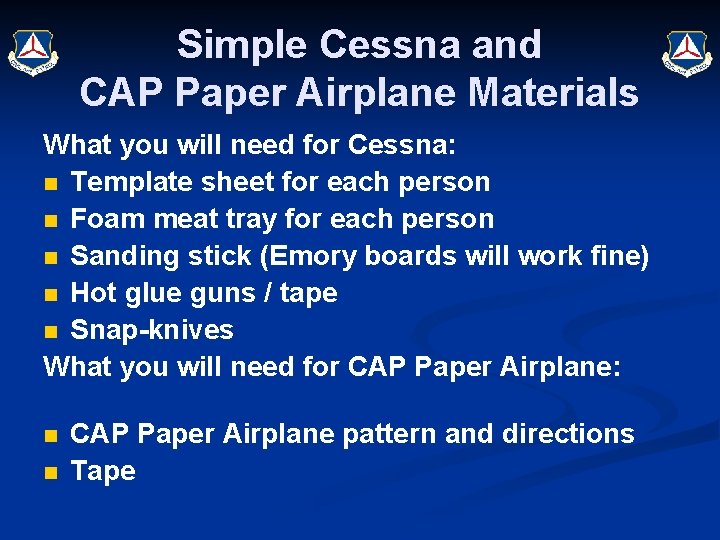 Simple Cessna and CAP Paper Airplane Materials What you will need for Cessna: n