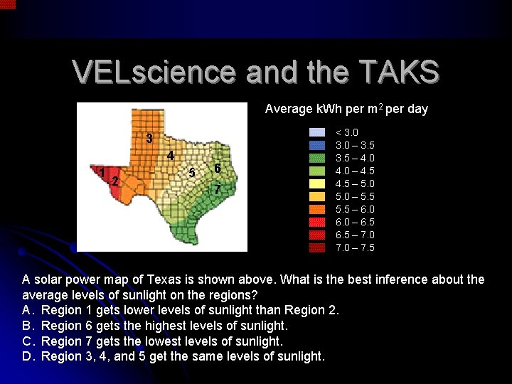 VELscience and the TAKS Average k. Wh per m 2 per day 3 4