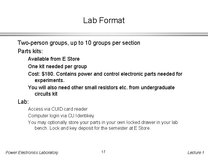Lab Format Two-person groups, up to 10 groups per section Parts kits: Available from