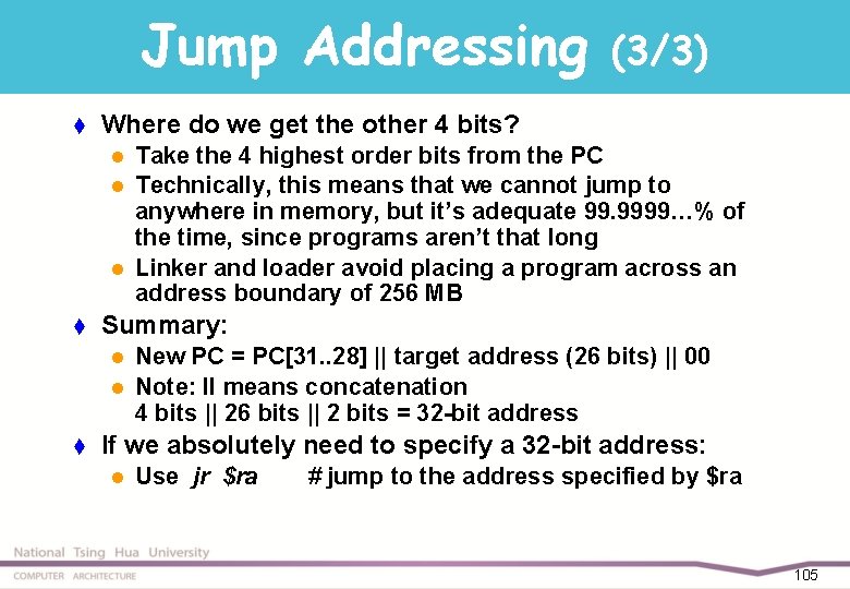 Jump Addressing t Where do we get the other 4 bits? l l l