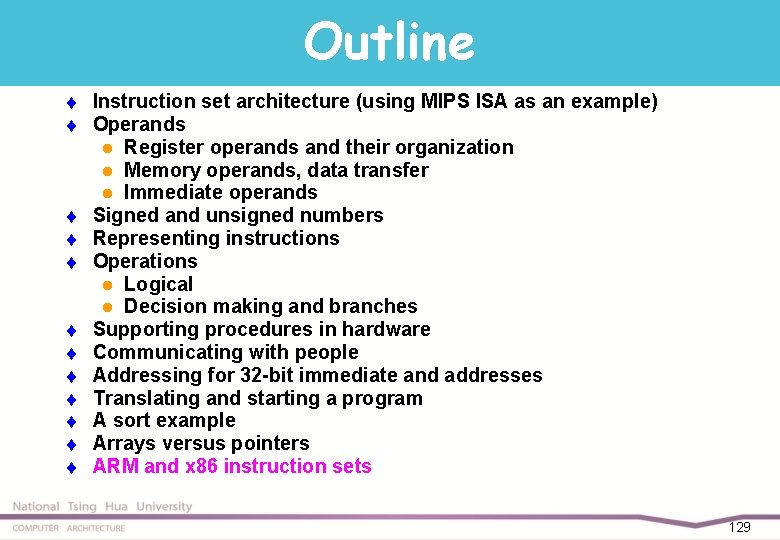 Outline t t t Instruction set architecture (using MIPS ISA as an example) Operands