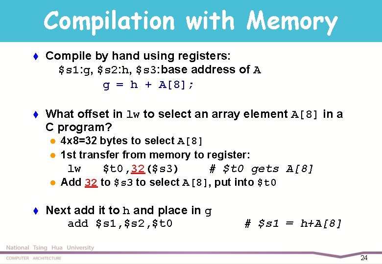 Compilation with Memory t Compile by hand using registers: $s 1: g, $s 2: