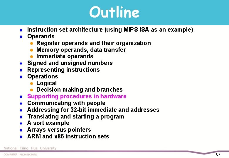 Outline t t t Instruction set architecture (using MIPS ISA as an example) Operands
