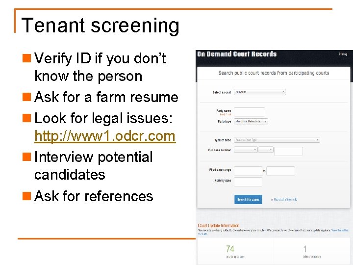 Tenant screening n Verify ID if you don’t know the person n Ask for