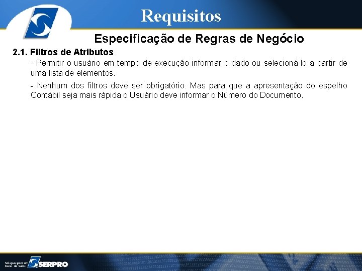 Requisitos Especificação de Regras de Negócio 2. 1. Filtros de Atributos - Permitir o