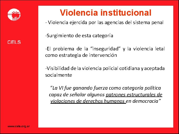 Violencia institucional - Violencia ejercida por las agencias del sistema penal -Surgimiento de esta