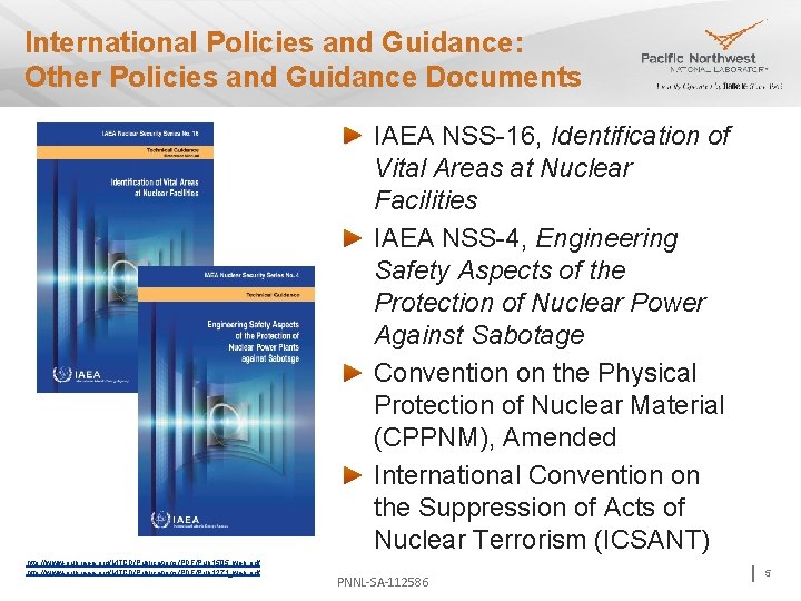 International Policies and Guidance: Other Policies and Guidance Documents IAEA NSS-16, Identification of Vital