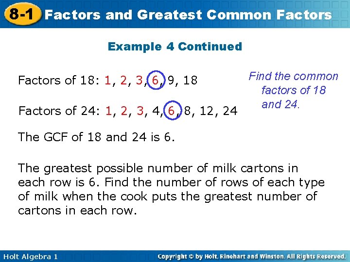 8 -1 Factors and Greatest Common Factors Example 4 Continued Factors of 18: 1,