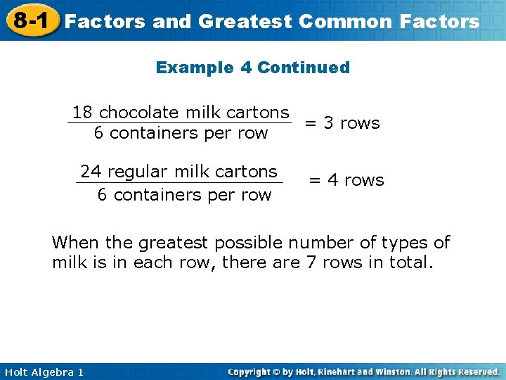 8 -1 Factors and Greatest Common Factors Example 4 Continued 18 chocolate milk cartons 8 -1 Factors and Greatest Common Factors Example 4 Continued 18 chocolate milk cartons