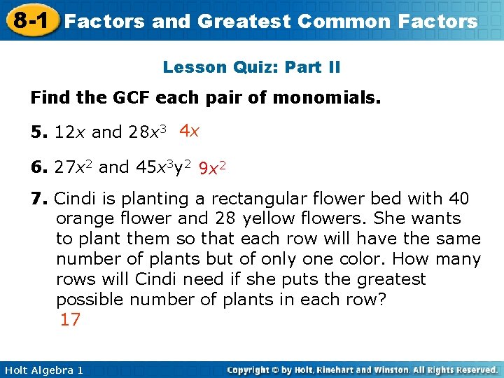 8 -1 Factors and Greatest Common Factors Lesson Quiz: Part II Find the GCF 8 -1 Factors and Greatest Common Factors Lesson Quiz: Part II Find the GCF