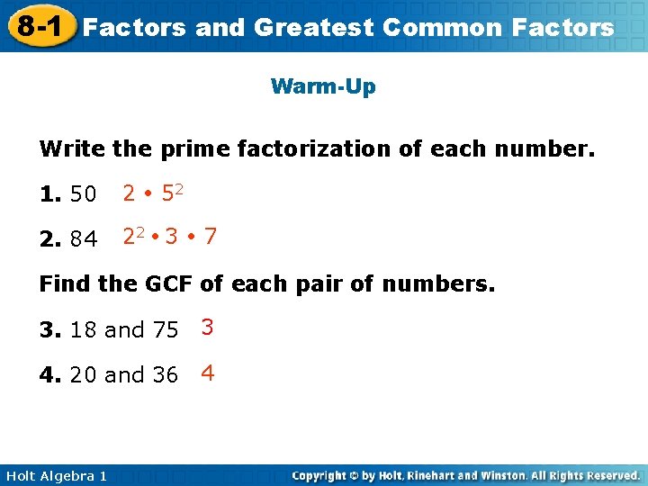 8 -1 Factors and Greatest Common Factors Warm-Up Write the prime factorization of each