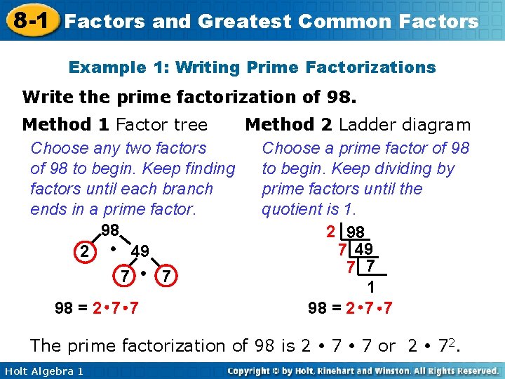 8 -1 Factors and Greatest Common Factors Example 1: Writing Prime Factorizations Write the 8 -1 Factors and Greatest Common Factors Example 1: Writing Prime Factorizations Write the