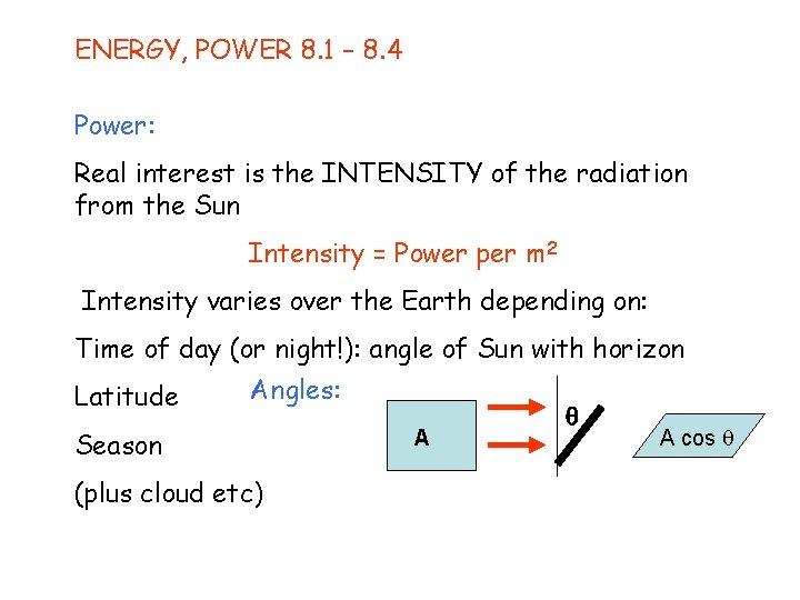 ENERGY, POWER 8. 1 – 8. 4 Power: Real interest is the INTENSITY of ENERGY, POWER 8. 1 – 8. 4 Power: Real interest is the INTENSITY of