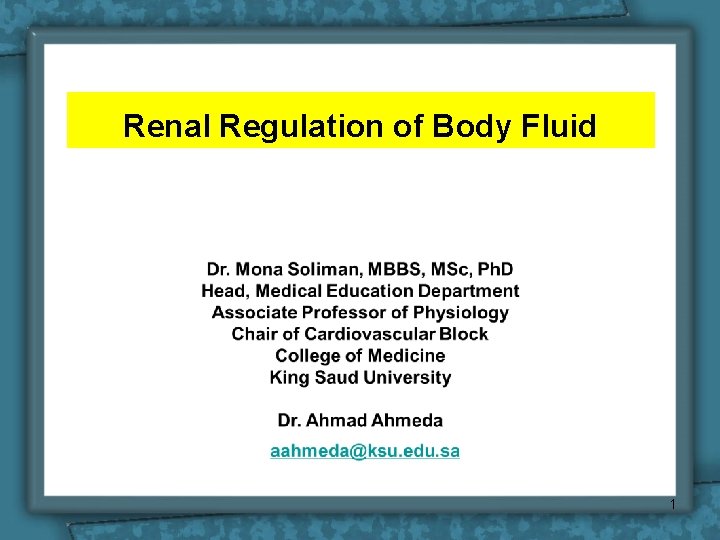 Renal Regulation of Body Fluid 1 