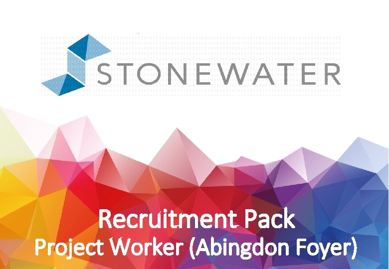 Recruitment Pack Project Worker (Abingdon Foyer) 