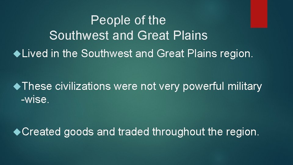 People of the Southwest and Great Plains Lived in the Southwest and Great Plains