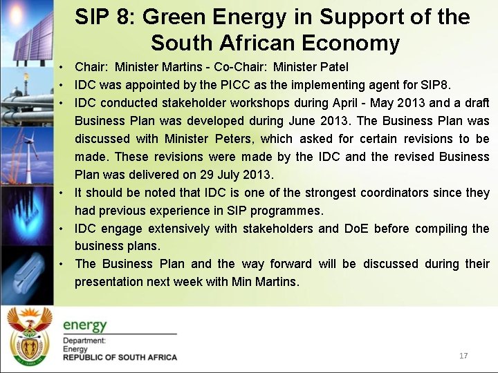 SIP 8: Green Energy in Support of the South African Economy • Chair: Minister SIP 8: Green Energy in Support of the South African Economy • Chair: Minister