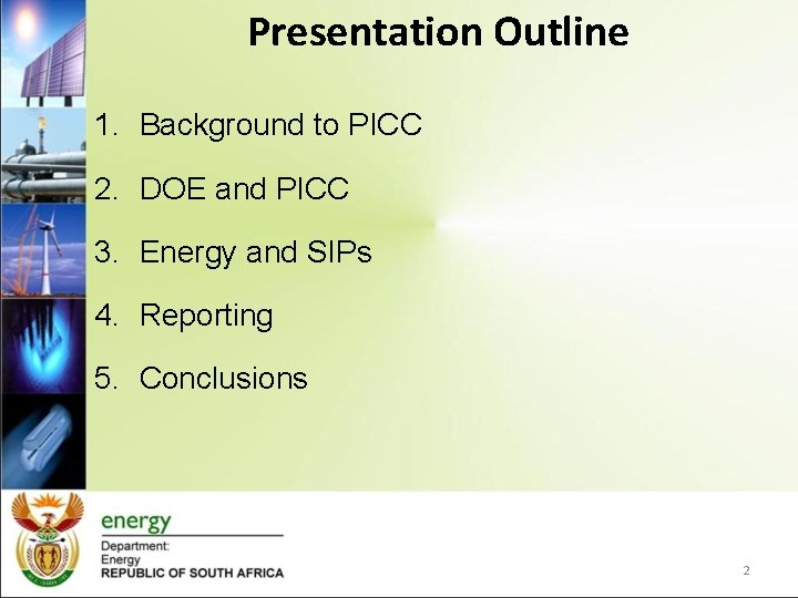 Presentation Outline 1. Background to PICC 2. DOE and PICC 3. Energy and SIPs Presentation Outline 1. Background to PICC 2. DOE and PICC 3. Energy and SIPs